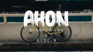 Ahon - Gloc-9 (Ft. Bugoy Drilon)