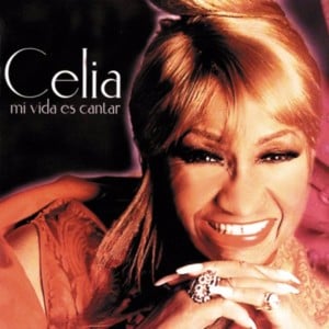 Mi Vida Es Cantar - Celia Cruz