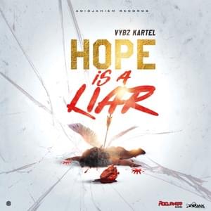 Hope is a Liar - Vybz Kartel