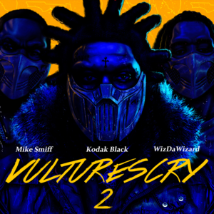 VULTURES CRY 2 - Kodak Black (Ft. Mike Smiff & WizDaWizard)