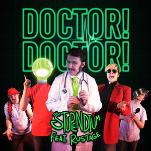 Doctor! Doctor! - The Stupendium (Ft. Rustage)