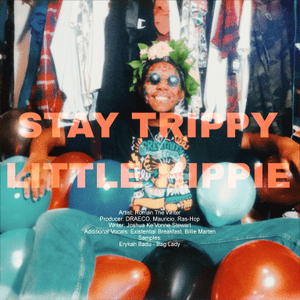 Stay Trippy Little Hippie - Roman The Writer