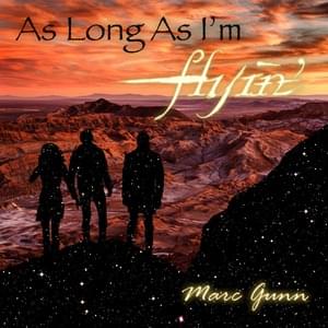 Raise a Glass to Flyin’ - Marc Gunn