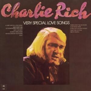 Why Don’t We Go Somewhere And Love - Charlie Rich