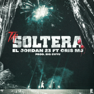 Ta Soltera - Jordan 23 & Cris Mj