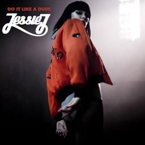 Do It Like a Dude (Labrinth Mix) - Jessie J