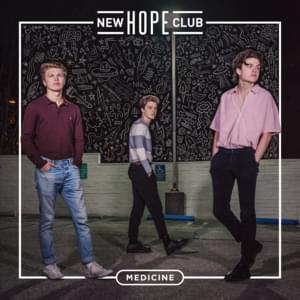 Medicine - New Hope Club