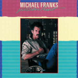 Now That Your Joystick’s Broke - Michael Franks