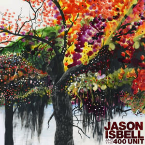 No Choice in the Matter - Jason Isbell and the 400 Unit