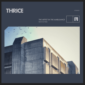 The Artist in the Ambulance (Revisited) - Thrice