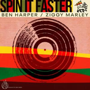 Spin It Faster - Ben Harper & Ziggy Marley