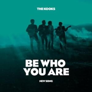 Be Who You Are - The Kooks