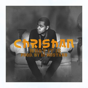 What It Is - Chrishan