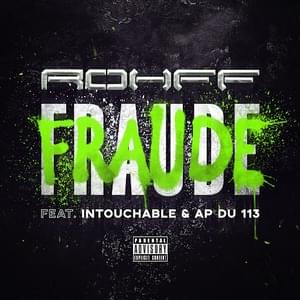 Fraude - Rohff (Ft. AP du 113 & Intouchable)