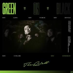 Green on Black - The Quiett (더 콰이엇)