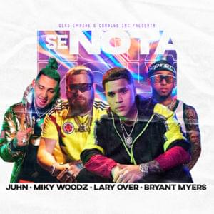 Se Nota - Juhn, Miky Woodz & Bryant Myers (Ft. Lary Over)