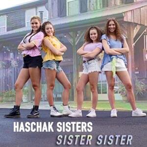 Sister Sister - Haschak Sisters