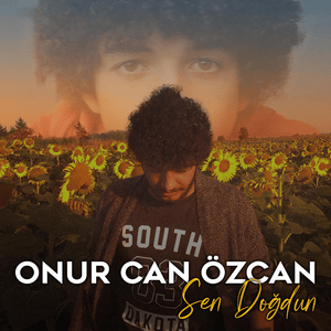 Sen Doğdun - Onur Can Özcan