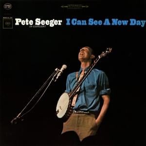 I Can See a New Day - Pete Seeger