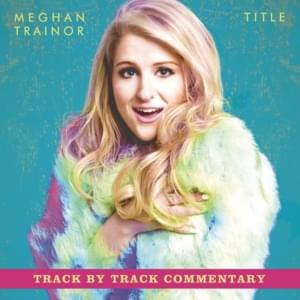 About Bang Dem Sticks (Commentary) - Meghan Trainor