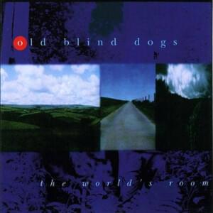 To the Beggin’ I Will Go - Old Blind Dogs