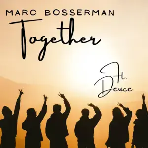 Together - Marc Bosserman (Ft. Deuce)