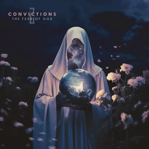 The Fear of God - Convictions