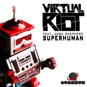 Superhuman - Virtual Riot (Ft. Amba Shepherd)