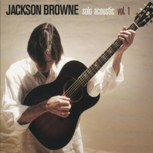 The Barricades of Heaven (Live) - Jackson Browne