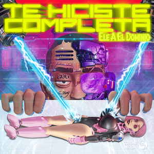 Te Hiciste Completa - Ele A El Dominio