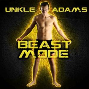 Beast Mode - Unkle Adams