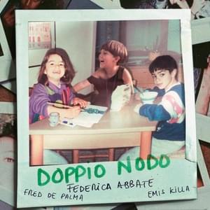 Doppio Nodo - Federica Abbate (Ft. Emis Killa & Fred De Palma)