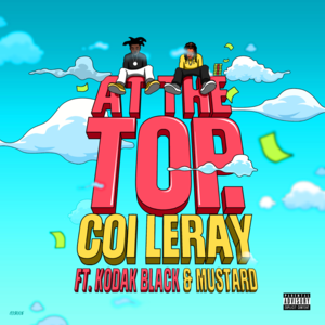 At The Top - Coi Leray (Ft. Kodak Black & Mustard)