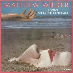 I Don’t Speak the Language - Matthew Wilder