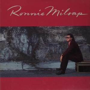 Stranger Things Have Happened - Ronnie Milsap