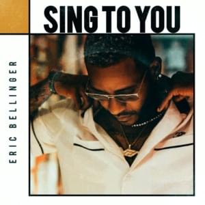 Sing to You - Eric Bellinger