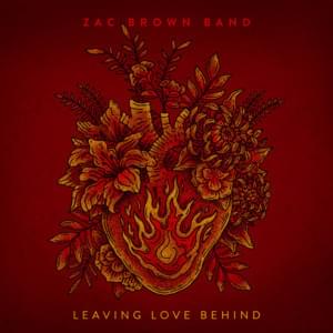 Leaving Love Behind - Zac Brown Band