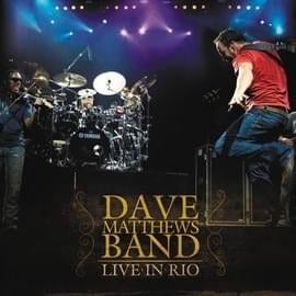 So damn lucky - live in rio - Dave Matthews Band