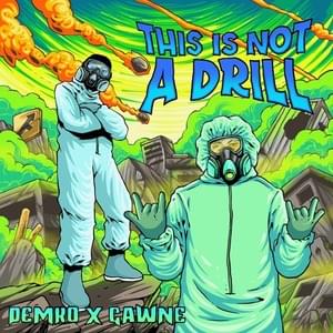 This Is Not A Drill - Demko (Ft. GAWNE)