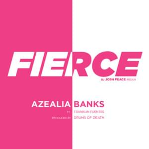 Fierce - Azealia Banks (Ft. Franklin Fuentes)