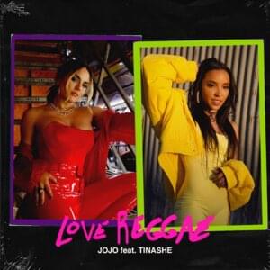 Love Reggae - JoJo (Ft. Tinashe)