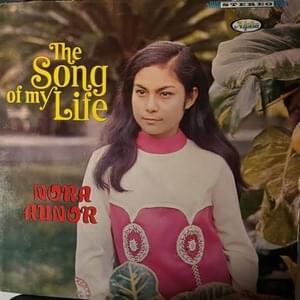 The Song of My Life - Nora Aunor