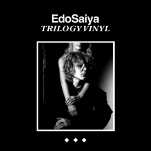 Trilogy Vinyl - Edo Saiya