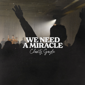 We Need a Miracle - Charity Gayle