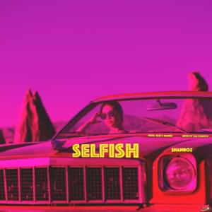 Selfish - Shahroz