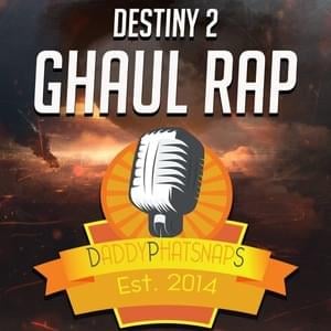 Destiny 2 Ghaul Rap - Daddyphatsnaps (Ft. FabvL)