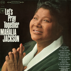 Without a Song - Mahalia Jackson