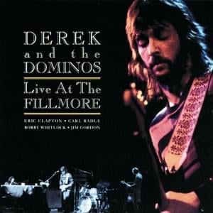 Got to Get Better in a Little While - Derek and the Dominos