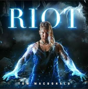 Riot - Tom MacDonald