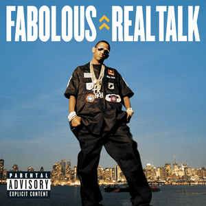 Real Talk (1, 2, 3) - Fabolous (Ft. Xzibit)